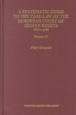A Systematic Guide to the Case Law of the European Court of Human Rights, 1997-1998: Volume IV