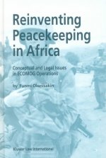 Reinventing Peacekeeping in Africa: Conceptual and Legal Issues in Ecomog Operations