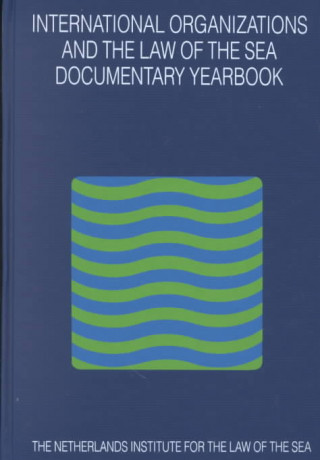 International Organizations and the Law of the Sea 1998: Documentary Yearbook