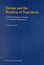 Europe and the Breakup of Yugoslavia: A Political Failure in Search of a Scholarly Explanation