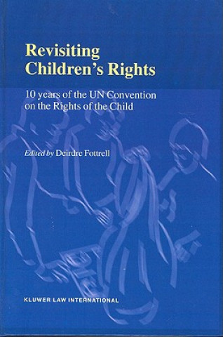 Revisiting Children's Rights: 10 Years of the Un Convention on the Rights of the Child