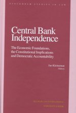 Stockholm Studies in Law, Central Bank Independence: The Economic Foundations, the Constitutional Implications and Democratic Accountability