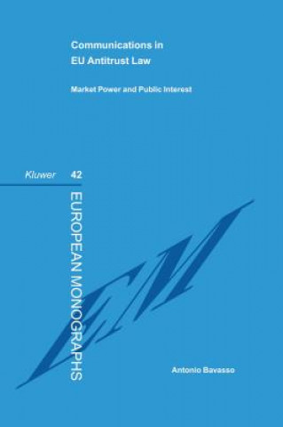 Communications in EU Law : Antitrust  Market Power  and Public Interest