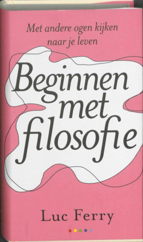 Beginnen met filosofie / druk 1