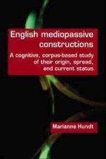English Mediopassive Constructions: A Cognitive, Corpus-Based Study of Their Origin, Spread, and Current Status