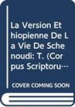 La Version Ethiopienne de La Vie de Schenoudi: T.