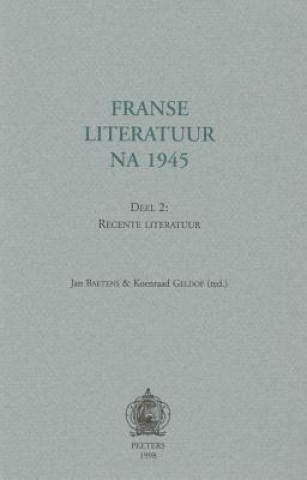 Franse Literatuur Na 1945. Deel 2: Recente Literatuur