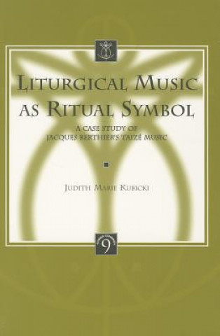 Liturgical Music as Ritual Symbol: A Case Study of Jacques Berthier's Taize Music