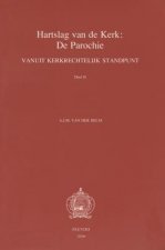Hartslag Van de Kerk: de Parochie Vanuit Kerkrechtelijk Standpunt. Deel II
