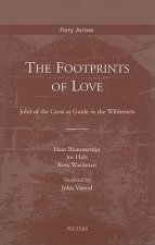 The Footprints of Love: John of the Cross as Guide in the Wilderness