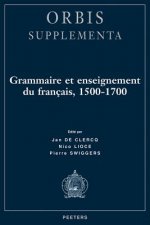 Grammaire Et Enseignement Du Francais, 1500-1700