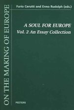 A Soul for Europe. on the Cultural and Political Identity of the Europeans. Volume 2: An Essay Collection
