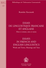 Essais de Linguistique Francaise Et Anglaise. Mots Et Termes, Sens Et Textes. Essays in French and English Linguistics. Words and Terms, Meanings and