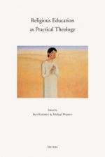Religious Education as Practical Theology Essays in Honour of Professor Herman Lombaerts