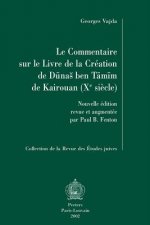 Le Commentaire Sur Le Livre de La Creation de Dunas Ben Tamim de Kairouan (Xe Siecle): Nouvelle Edition Revue Et Augmentee Par Paul B. Fenton