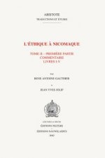 L'Ethique a Nicomaque II, 1: Introduction, Traduction Et Commentaire Par Rene Antoine Gauthier Et Jean Yves Jolif