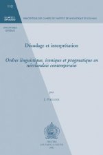 Decodage Et Interpretation: Ordres Linguistique, Iconique Et Pragmatique En Neerlandais Contemporain