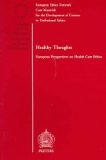 Healthy Thoughts: European Perspectives on Health Care Ethics