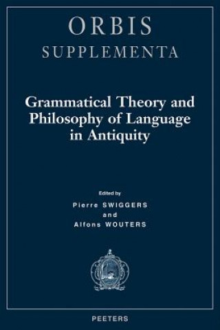 Grammatical Theory and Philosophy of Language in Antiquity
