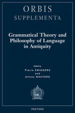 Grammatical Theory and Philosophy of Language in Antiquity