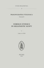 Prosopographia Ptolemaica. Tome X: Foreign Ethnics in Hellenistic Egypt
