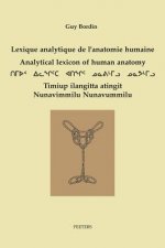 Lexique Analytique de L'Anatomie Humaine - Analytical Lexicon of Human Anatomy Inuktitut - Francais - English