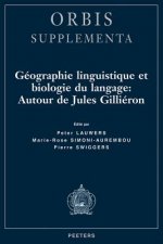 Geographie Linguistique Et Biologie Du Langage: Autour de Jules Gillieron