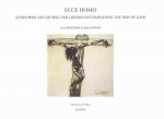 Ecce Homo: Schouwen Van de Weg Van Liefde / Contemplating the Way of Love