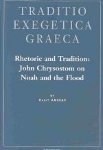 Rhetoric and Tradition: John Chrysostom on Noah and the Flood