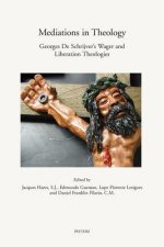 Mediations in Theology Georges de Schrijver's Wager and Liberation Theologies