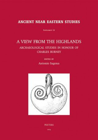 A View from the Highlands: Archaeological Studies in Honour of Charles Burney