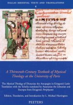 A   Thirteenth-Century Textbook of Mystical Theology at the University of Paris: The Mystical Theology of Dionysius the Aeropagite in Eriugena's Latin