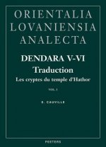 Dendara V-VI Traduction: Les Cryptes Du Temple D'Hathor Vol. 1
