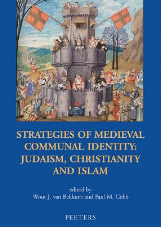Strategies of Medieval Communal Identity: Judism, Christianity and Islam