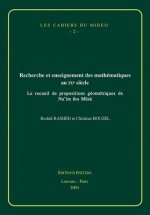 Recherche Et Enseignement Des Mathematiques Au Ixe Siecle: Le Recueil de Propositions Geometriques de Na'im Ibn Musa