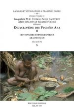 Encyclopedie Des Pygmees Aka II. Dictionnaire Ethnographique Aka-Francais. Fasc. 6, S