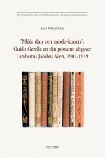 'meer Dan Een Mode-Koorts': Guido Gezelle En Zijn Postume Uitgever Lambertus Jacobus Veen, 1901-1919