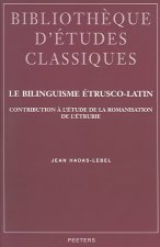 Le Bilinguisme Etrusco-Latin: Contibution a Petude de La Romanisation de Petrurie