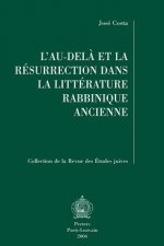 L'Au-Dela et al Resurrection Dans la Litterature Rabbinique Ancienne
