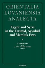 Egypt and Syria in the Fatimid, Ayyubid and Mamluk Eras IV: Proceedings of the 9th and 10th International Colloquium Organized at the Katholieke Unive
