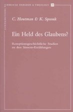 Ein Held Des Glaubens?: Rezeptionsgeschichtliche Studien Zu Den Simson-Erzahlungen