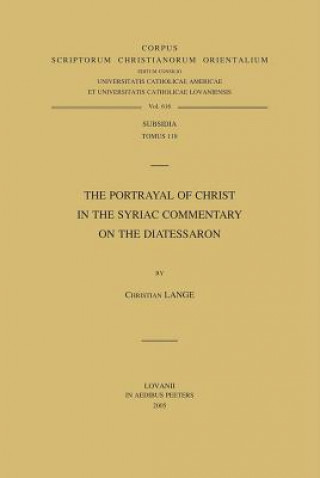 The Portrayal of Christ in the Syriac Commentary on the Diatessaron