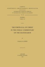The Portrayal of Christ in the Syriac Commentary on the Diatessaron