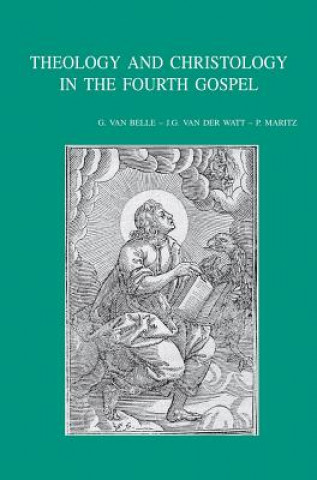Theology and Christology in the Fourth Gospel: Essays by the Members of the Snts Johannine Writings Seminar