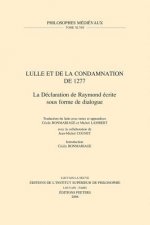 Lulle Et La Condamnation de 1277: La Declaration de Raymond Ecrite Sous Forme de Dialogue