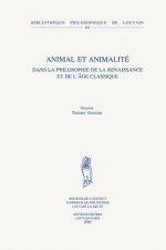 Animal Et Animalite Dans la Philosophie de la Renaissance Et de L'Age Classique