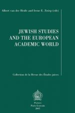 Jewish Studies and the European Academic World: Plenary Lectures Read at the Viith Congress of the European Association for Jewish Studies (Eajs), Ams