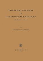 Bibliographie Analytique de L'Archiologie de L'Iran Ancien: Suppliment 4: 1996-2003