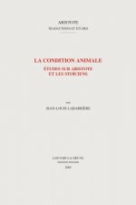 La Condition Animale: Etudes Sur Aristotle Et Les Stoiciens