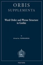 Word Order and Phrase Structure in Gothic